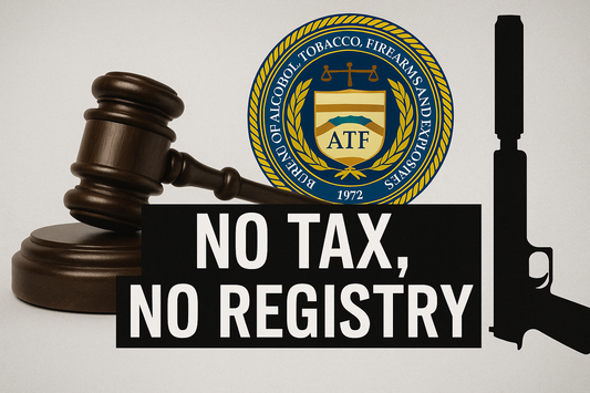 Courtroom gavel beside ATF logo and suppressor silhouette with bold overlay text: ‘No Tax, No Registry.